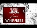 Winepress 2024 day 3  night of breakthrough