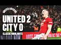 McTominay LATE ON Man Utd V Man City Classic Highlights