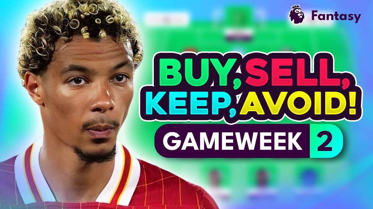 FPL GW2 TRANSFER TIPS! | Buy, Sell, Keep & Avoid for Gameweek 2 | Top Picks Tier List 2025/26! ⭐