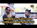 Weirdest Questions Koreans Ask Africans Living in Korea | AFROASIA TV