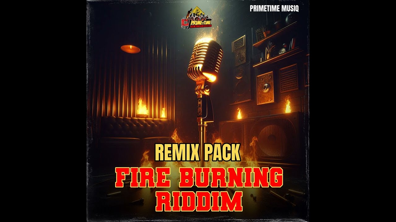 FIRE BURNING RIDDIM [REMIXES] A.K.A FEELING SOUL RIDDIM