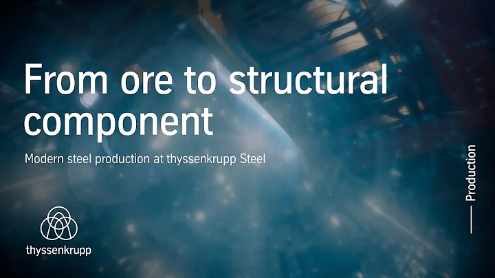 Modern steel production at thyssenkrupp Steel - From ore to structural component - DayDayNews