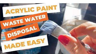 Acrylic Paint Waste Water Disposal Made Easy: Learn Two Eco-Friendly Options