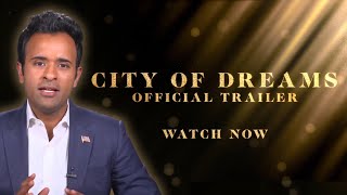 “City of Dreams” Trailer