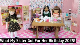 What My Sister Got For Her Birthday 2025!