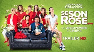 SE SON ROSE | Trailer ufficiale del nuovo film di Leonardo Pieraccioni SE SON ROSE | Trailer ufficiale del nuovo film di Leonardo Pieraccioni