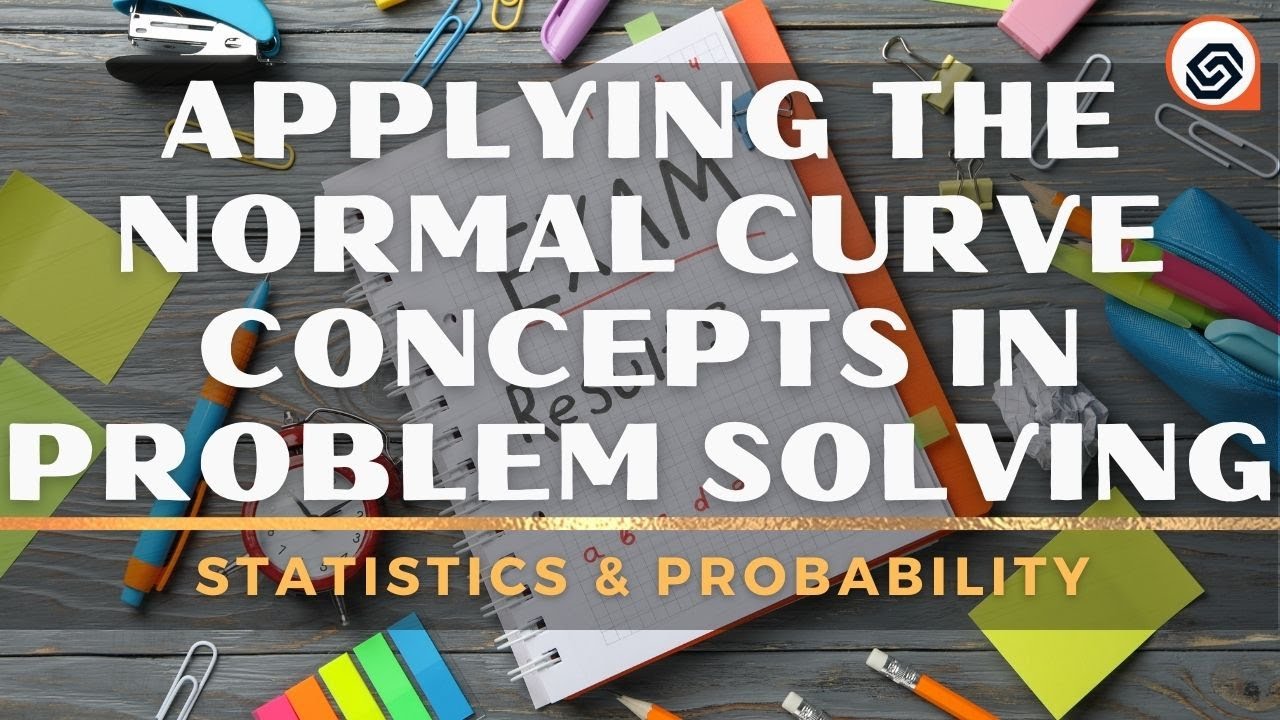 problem solving involving the normal curve concepts