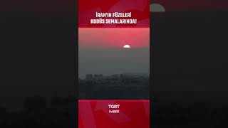 İran’ın Füzeleri Kudüs Semalarında