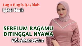 Sebelum ragamu ditinggal nyawa, vocal.saidah