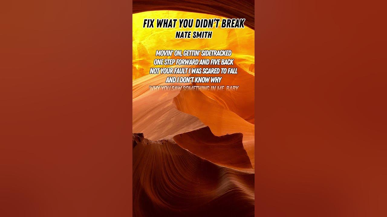 Fix What You Didn’t Break - Nate Smith (Lyrics) #FixWhatYouDidntBreaklyrics #NateSmith