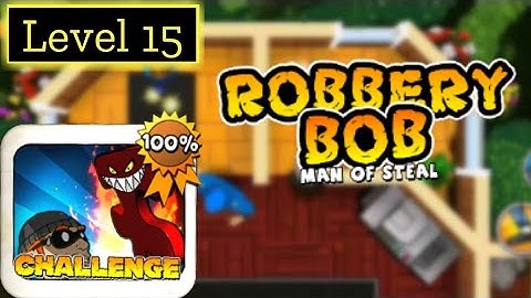 Robbery Bob (Challenge - Level 15) | 100% Gameplay Walkthrough No Commentary