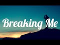 Topic - Breaking Me ft. A7S (Lyrics)