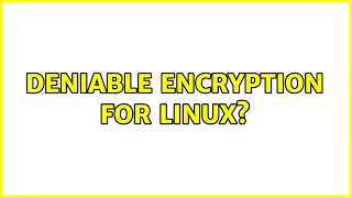 Deniable encryption for Linux?
