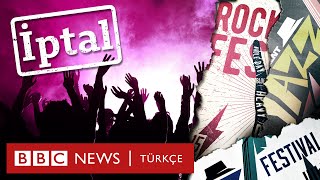 Türkiye'de festivallerin iptal edilmesinin arkasında ne yatıyor?