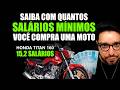 Saiba com quantos salários mínimos você compra uma moto