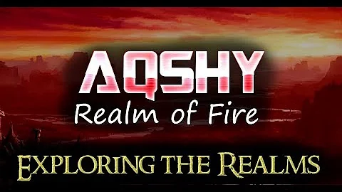 Aqshy: Exploring the Realms