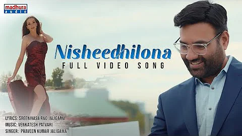 Nisheedhilona Full Video Song | Praveen Kumar Jali...