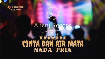 CINTA DAN AIR MATA KARAOKE CAK FENDIK ADELA NADA PRIA ®Alisty Record Official 