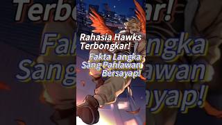 Rahasia Hawks Akhirnya Terbongkar! #MHA #RahasiaHawks #AnimeReveal #HeroSociety #BNHAFans