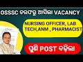 OSSSC NURSING OFFICER PHARMACIST LAB TECHNICIAN ANM RECRUITMENT 2026