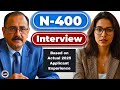 N-400 Application Problems: US Citizenship Interview 2025, Actual/Real Experience, Ciudadania