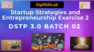 Startup Strategies and Entrepreneurship Exercise 2 | DigiSkills DSTP 3.0 Batch 2