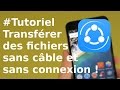 Tutoriel transfrer des fichiers sans cble et sans rseau 