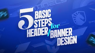 5 Steps You Must Remember for Perfect Header and Banner Design 5 Steps You Must Remember for Perfect Header and Banner Design
