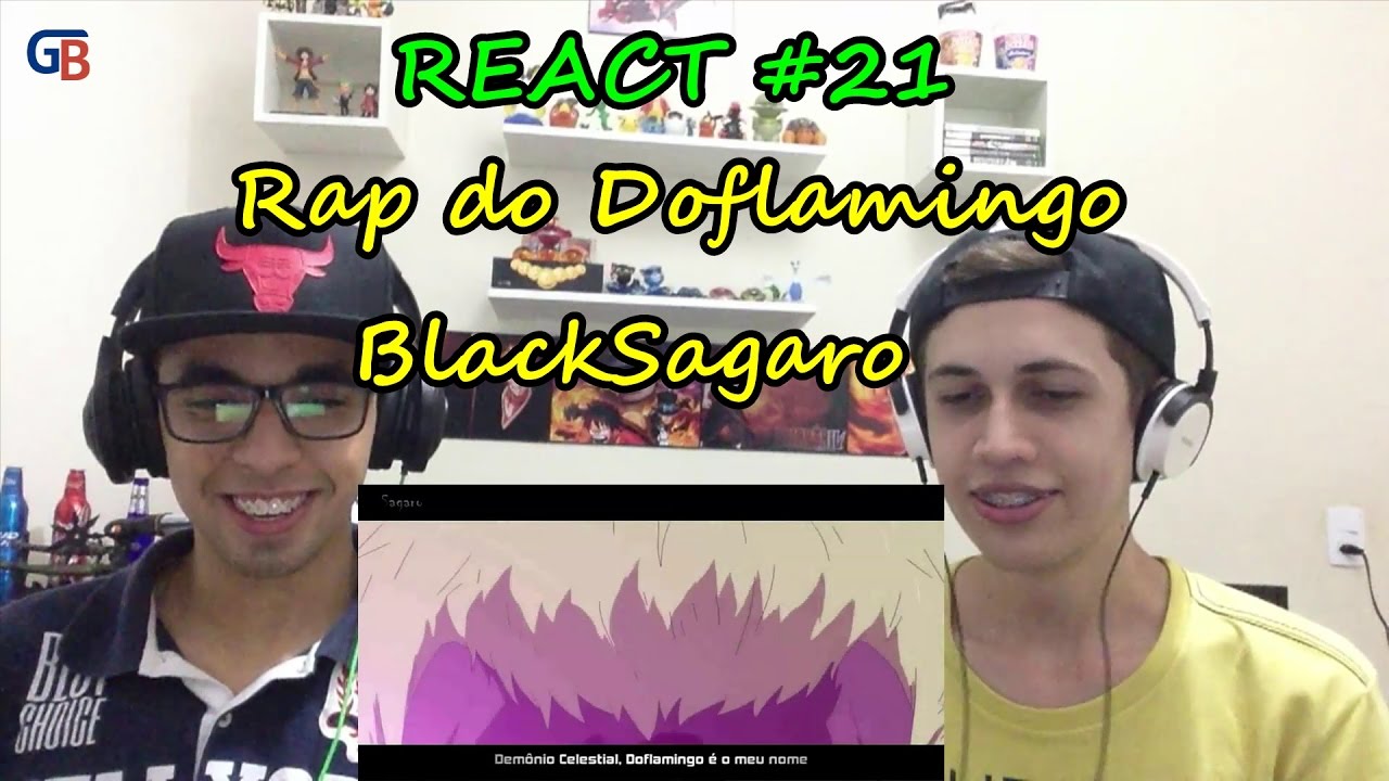 REACT 21 - RAP DO DOFLAMINGO ( ONE PIECE ) BLACKSAGARO 62 - GB - YouTube