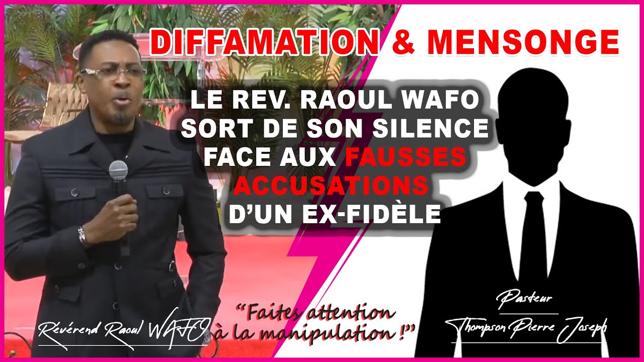 Rév RAOUL WAFO: « VOICI LA VERITE SUR LES FAUSSES ACCUSATIONS QUI CIRCULENT CONTRE MOI ! »