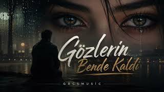 Gözlerin Bende Kaldı Duygusal Türkçe Pop Arabesk 2026 Yeni Şarkı