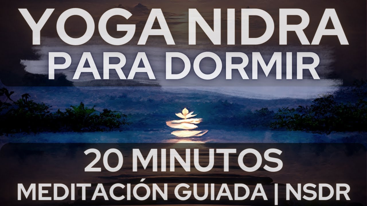 💤 ¡ NO PUEDO DORMIR ! 💤 Yoga Nidra 20 minutos Meditacion guiada para ...