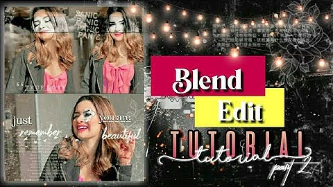 Blend Edit Tutorial | Part:2 | Easy&Best | Slayy Edits