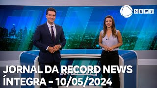 Jornal da Record News - 10/05/2024