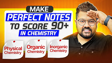 Make PERFECT Chemistry Notes to Score 98% for Class 12 Boards 2026