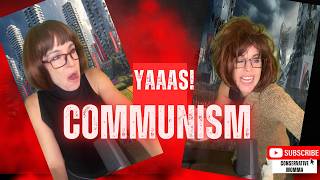Yaaas! Communism