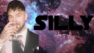 Silly | (Lyrics) | Jerry | Saintluca | 1cewayz | Tango | Ishant Lyrics |