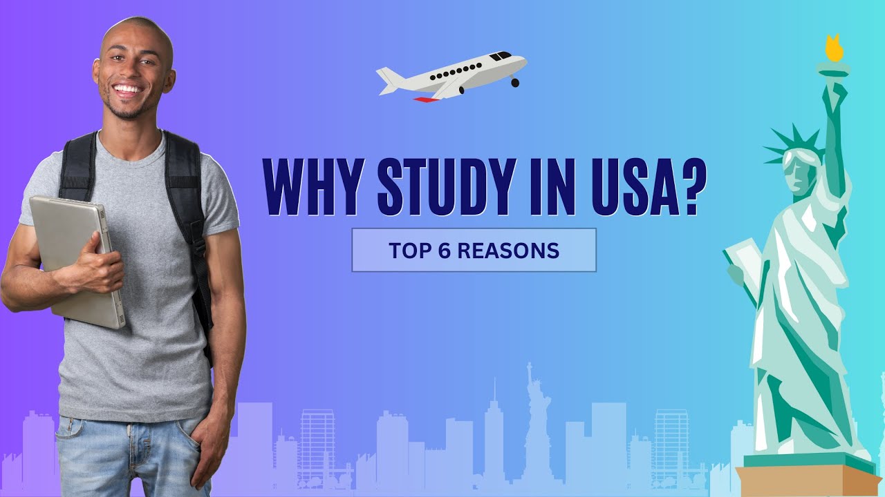 Why Study in USA? Top 6 Reasons! - YouTube