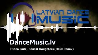 Triana Park - Sons & Daughters (Helix Remix)