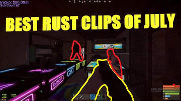 Best Rust Clip Compilations And Highlights | July 2024