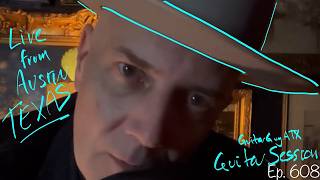 Late night Blues Guitar & Tex-Americana Originals — Live from Austin, Listen/Jam along With Ep. 608