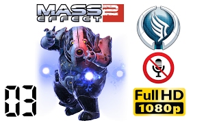 |03| 🌠НЕМОЙ●⭃ Mass Effect 2 / Эффект Массы 2 / Нормандия / Кодекс / Адепт / Герой / Безумие / HD