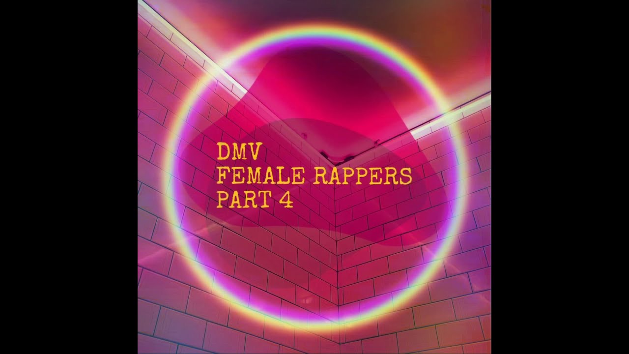 DMV Female Rappers Pt. 4