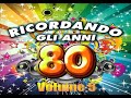 Ricordando gli Anni 80 - Volume 5