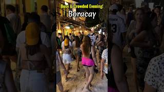 Boracay! Busy and Crowded Evening! #philippines