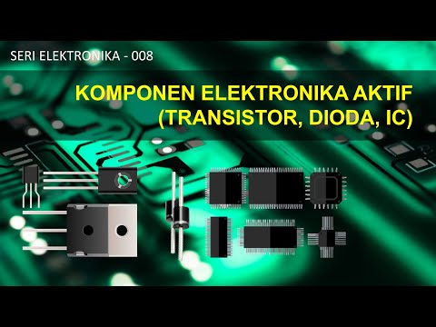 Seri Elektronika – 008: Komponen Elektronika Aktif (Transistor, Dioda, Integrated Circuit/IC)