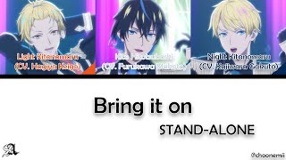 STAND-ALONE「Bring it on」 [Technoroid Color-Coded Lyrics KAN/ROM/ENG]