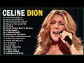 Celine Dion Greatest Hits 2023   Best Songs Of Celine Dion All Time