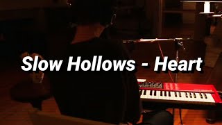 Video thumbnail of "Slow Hollows - Heart (Lyrics / Subtitulada Español)"