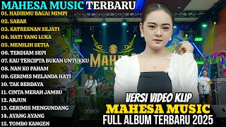 Download Lagu HADIRMU BAGAI MIMPI MAHESA MUSIC FULL ALBUM TERBARU - SABAR - MAHESA MSUCI FULL ALBUM 2025 MP3 Download Lagu HADIRMU BAGAI MIMPI MAHESA MUSIC FULL ALBUM TERBARU - SABAR - MAHESA MSUCI FULL ALBUM 2025 MP3